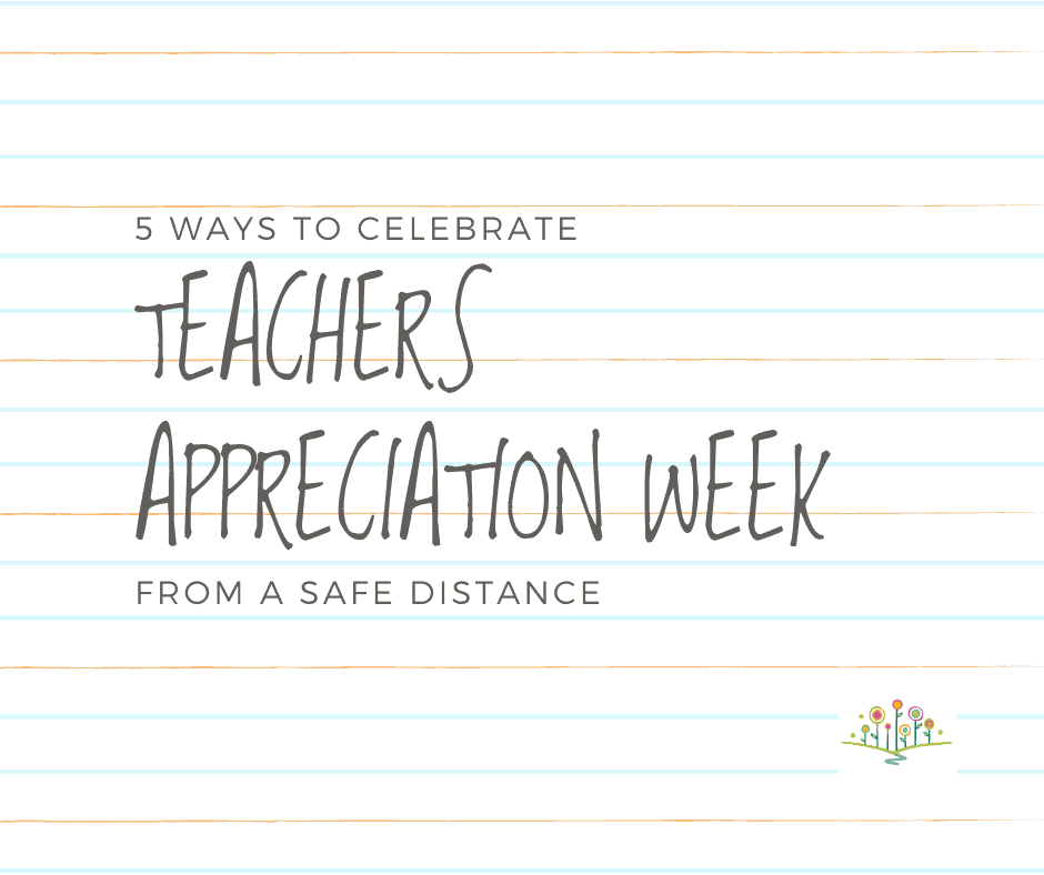 5-Ways-to-Celebrate-Teachers-Appreciation-Week-from-a-Safe-Distance